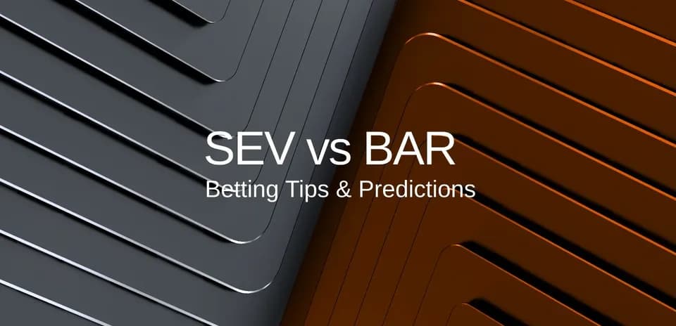 Texto sobre consejos de apuestas SEV vs BAR
