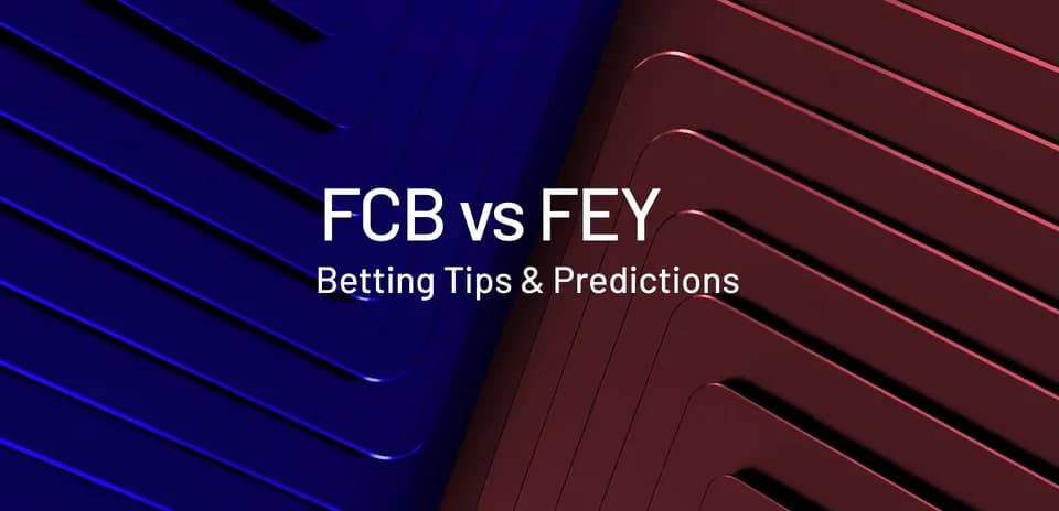 FCB vs FEY con tips y predicciones de apuestas